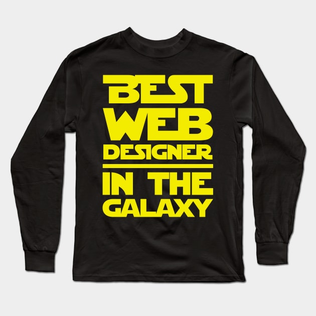 Best Web Designer In The Galaxy Long Sleeve T-Shirt by fromherotozero